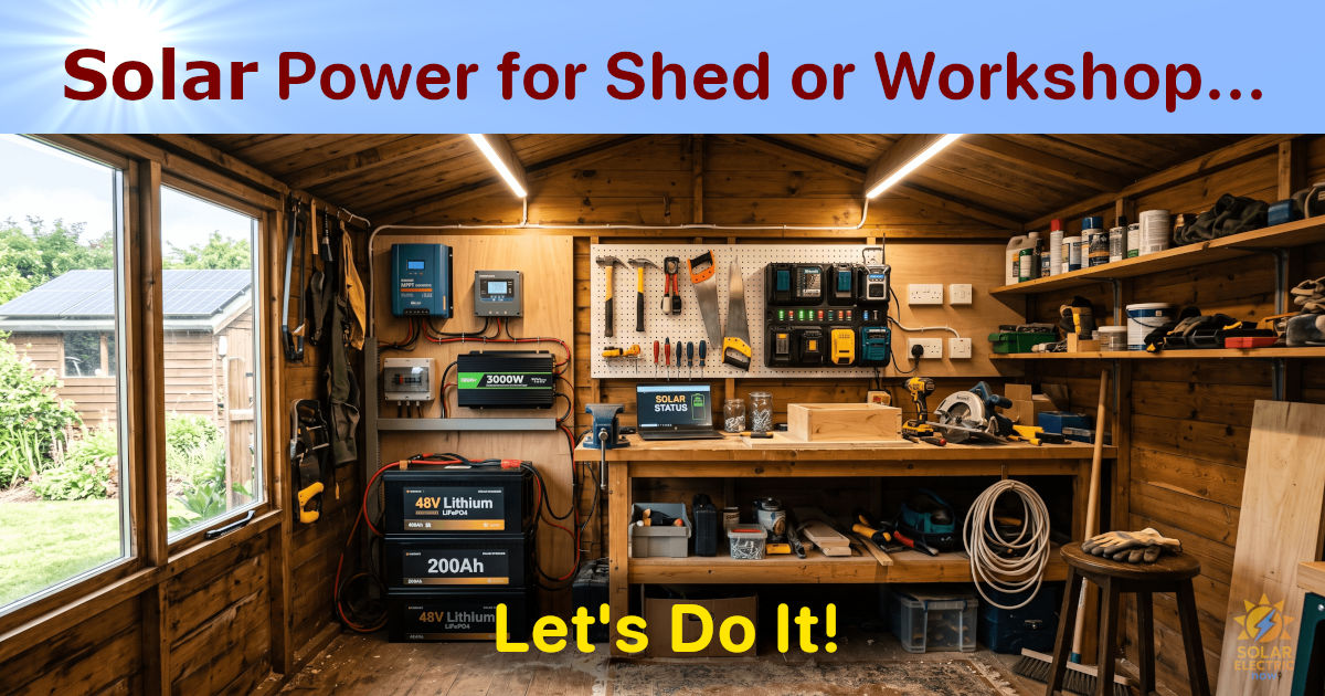 Solar Power For Shed Or Workshop? Let's Do It!